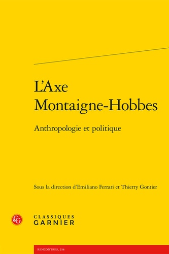 L'axe Montaigne-Hobbes. anthropologie et politique