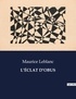 Maurice Leblanc - Les classiques de la littérature  : L'ÉCLAT D'OBUS - ..