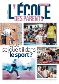 Karine Hendriks - L'école des parents Hors-série N° 6, printemps 2024 : Que se joue-t-il dans le sport ?.