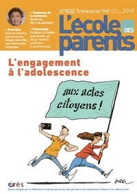 Anne Lanchon - L'école des parents N° 632, juillet-août-septembre 2019 : L'engagement à l'adolescence.