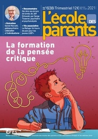 Anne Lanchon et Michel Wawrzyniak - L'école des parents N° 638, janvier-février-mars 2021 : La formation de la pensée critique.