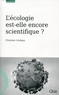 Christian Lévêque - L'écologie est-elle encore scientifique ?.