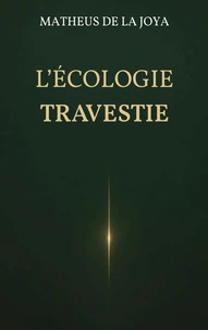 L'écologie travestie