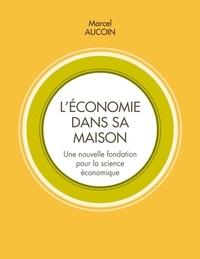 Léconomie dans sa maison - Une nouvelle fondation pour la science économique.pdf