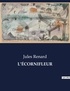 Jules Renard - Les classiques de la littérature .  : L'ÉCORNIFLEUR.