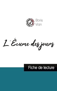 Boris Vian - L'Écume des jours de Boris Vian (fiche de lecture et analyse complète de l'oeuvre).