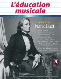  Beauchesne - L'éducation musicale N° 570, mars-avril 2011 : Franz Liszt.