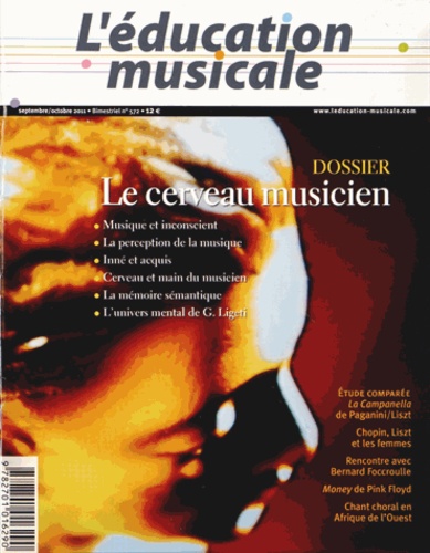 Jean-Etienne Mittelmann - L'éducation musicale N° 572, Septembre-oc : Le cerveau musicien.