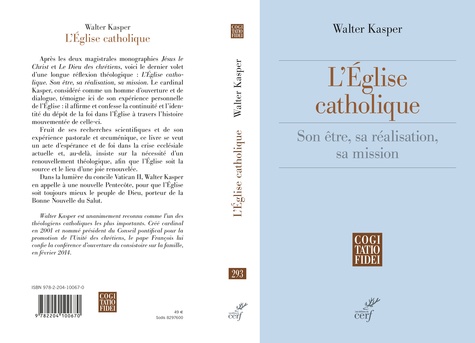 Walter Kasper - L'église catholique, son être, sa réalisation, sa mission.