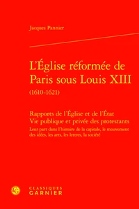 L'Eglise réformée de Paris sous Louis XIII (1610-1621)
