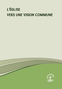  Conseil Oecumenique Des Eglise - L'Eglise - Vers une vision commune.