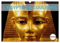 Lay nadia Le - CALVENDO Art  : L'ÉGYPTE EN COULEURS (Calendrier mural 2024 DIN A3 vertical), CALVENDO calendrier mensuel - Découvrez l'Égypte à travers ces somptueuses couleurs..