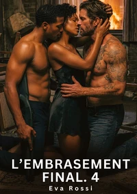 L'embrasement final #4