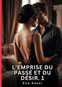 L'emprise du passé et du désir #1