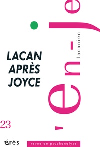 Didier Castanet - L'en-je lacanien N° 23, Décembre 2014 : Lacan après Joyce.