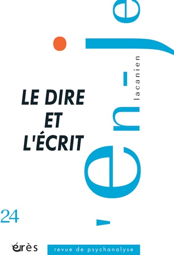 Didier Castanet - L'en-je lacanien N° 24, Juin 2015 : Le dire et l'écrit.