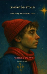 L'enfant des étoiles - Chroniques de mars 2100