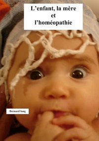 L'enfant, la mère et l'homéopathie