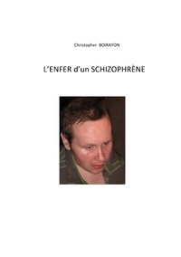 Christopher Boirayon - L'enfer d'un schrizophrène.