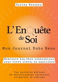 Karine Besseau - L'Enquête de Soi - Mon Journal Nota Bene.