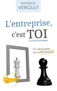L'entreprise, c'est toi