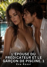 L'épouse du prédicateur et le garçon de piscine. 1