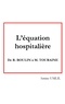 Amine Umlil - L'équation hospitalière - De R. Boulin à M. Touraine.