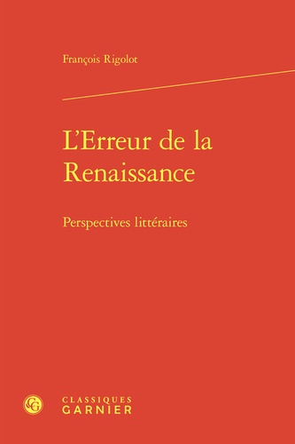 L'erreur de la renaissance - perspectives littéraires. PERSPECTIVES LITTÉRAIRES