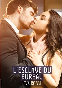 L'esclave du bureau