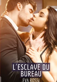 L'esclave du bureau