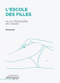 Anonyme - L'Escole des filles - Ou La Philosophie des dames.