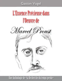 L'essence précieuse dans l'oeuvre de Marcel Proust