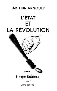 Arthur Arnould - L'Etat et la Révolution.