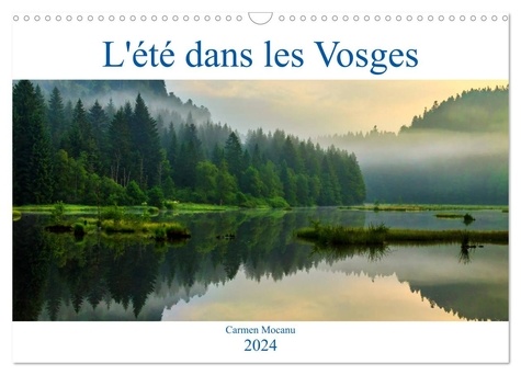 Carmen Mocanu - CALVENDO Nature  : L'été dans les Vosges (Calendrier mural 2024 DIN A3 vertical), CALVENDO calendrier mensuel - Rapprochons-nous de l'âme de la nature vosgienne en allant à sa découverte !.