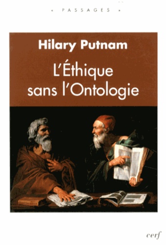 Hilary Putnam - L'éthique sans l'ontologie.
