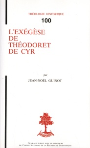 Jean-Noël Guinot - L'exégèse de Théodoret de Cyr.