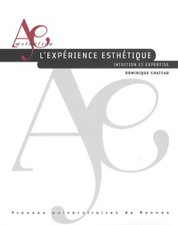 Dominique Chateau - L'expérience esthétique - Intuition et expertise.