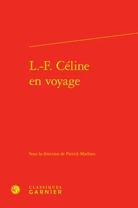 L.-F. Céline en voyage
