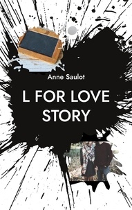 Anne Saulot - L for Love story.