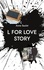 L for Love story