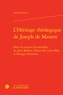 Louise Durieux - L'Héritage théologique de Joseph de Maistre - Dans les oeuvres fictionnelles de Jules Barbey d'Aurevilly, Léon Bloy et Georges Bernanos.