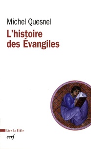 Michel Quesnel - L'histoire des évangiles.