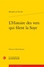 François Béroalde de Verville - L'Histoire des vers qui filent la Soye.
