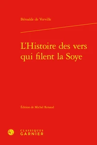 L'Histoire des vers qui filent la Soye