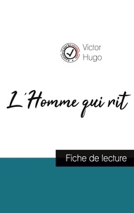 Victor Hugo - L'Homme qui rit de Victor Hugo (fiche de lecture et analyse complète de l'oeuvre).