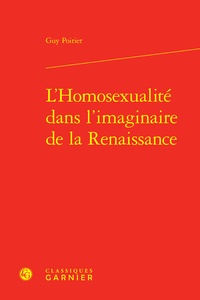 Guy Poirier - L'homosexualité dans l'imaginaire de la Renaissance.