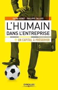 Sacha Genot et Philippe Tallois - L'humain dans l'entreprise, un capital à préserver.