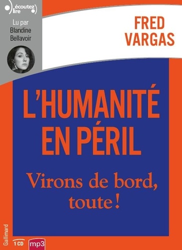 L’humanité en péril. Virons de bord, toute !  avec 1 CD audio MP3