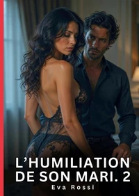L'humiliation de son mari. 2