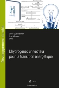 Gilles Guerassimoff et Louise Adegnon - L'hydrogène : un vecteur pour la transition énergétique.